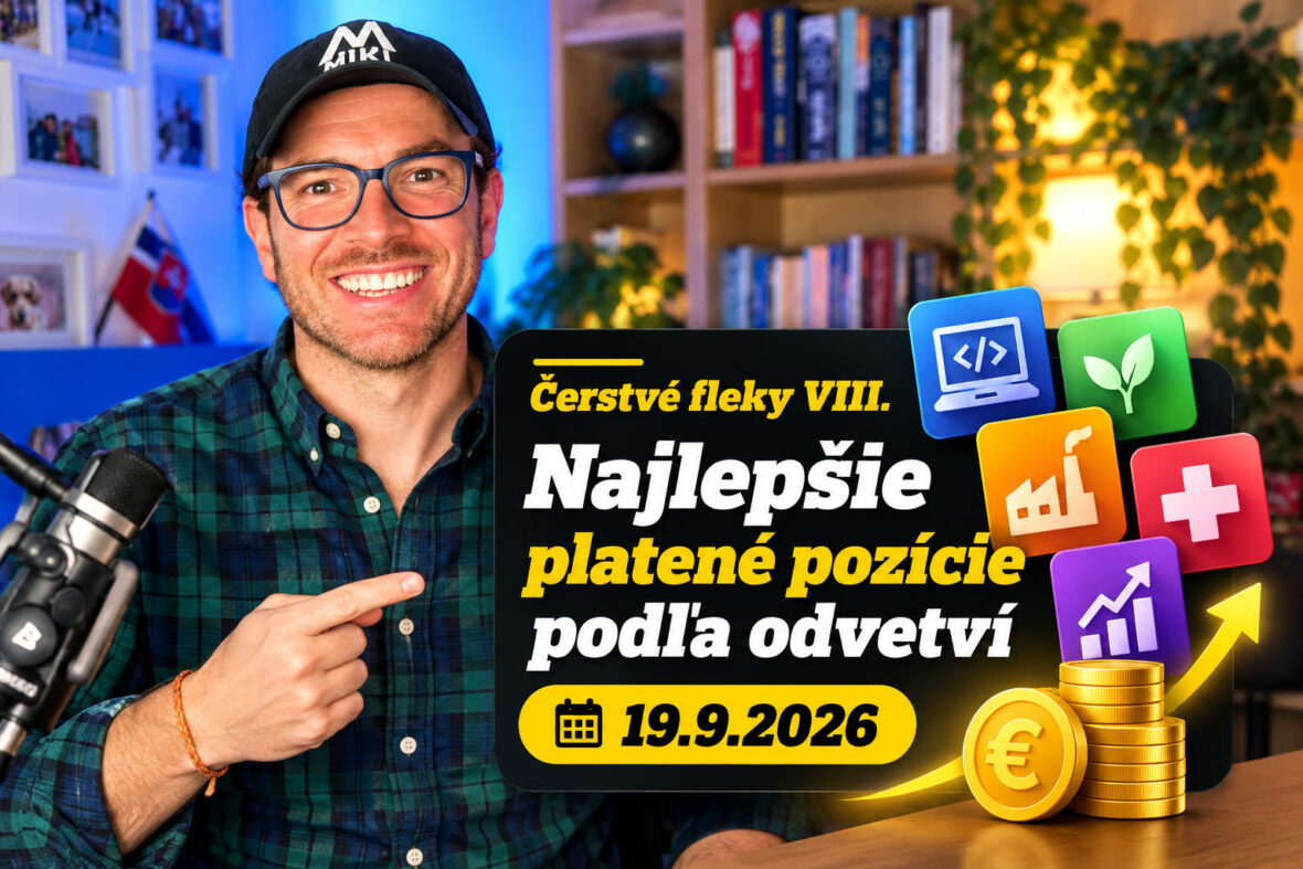 Čerstvé fleky 8 – najlepšie platené pracovné ponuky na Slovensku podľa odvetví, 19.9.2026